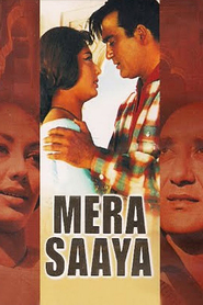 Mera Saaya is the best movie in Sadhana Shivdasani filmography.