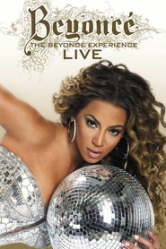 The Beyonce Experience movie in Beyonce Knowles filmography.
