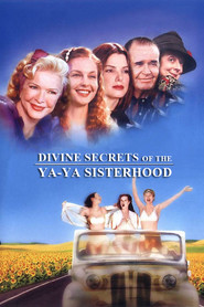 Divine Secrets of the Ya-Ya Sisterhood movie in Ellen Burstyn filmography.