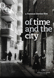 Of Time and the City movie in Terence Davies filmography.