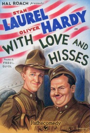 With Love and Hisses movie in Oliver Hardy filmography.