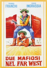Due mafiosi nel Far West movie in Franco Franchi filmography.
