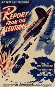 Report from the Aleutians movie in Walter Huston filmography.