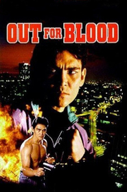 Out for Blood movie in Ken McLeod filmography.