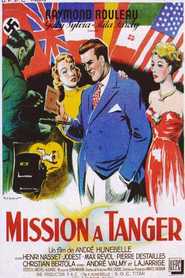 Mission a Tanger movie in Raymond Rouleau filmography.