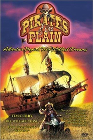 Pirates of the Plain movie in Tim Curry filmography.