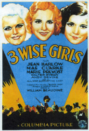 Three Wise Girls movie in Mae Clarke filmography.