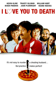 I Love You to Death is the best movie in Kevin Kline filmography.