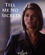 Tell Me No Secrets movie in Lori Loughlin filmography.