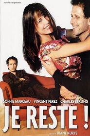 Je reste! is the best movie in Sophie Marceau filmography.