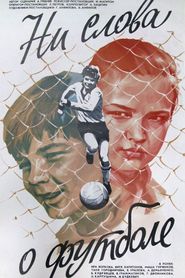 Ni slova o futbole is the best movie in Mihail Turchenkov filmography.