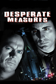 Desperate Measures movie in Michael Keaton filmography.