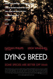 Dying Breed movie in Leigh Whannell filmography.