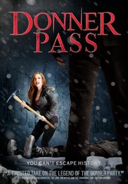 Donner Pass movie in Eric Pierpoint filmography.