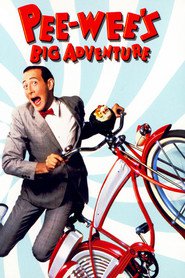 Pee-wee's Big Adventure movie in Elizabeth Daily filmography.