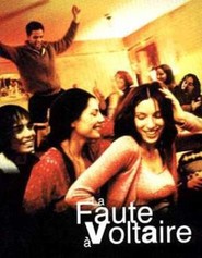 La faute a Voltaire movie in Aure Atika filmography.