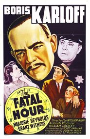 The Fatal Hour movie in Boris Karloff filmography.