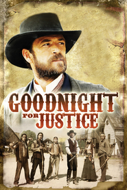 Goodnight for Justice movie in Jim Byrnes filmography.