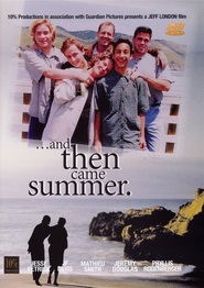 And Then Came Summer is the best movie in Jesse Petrick filmography.