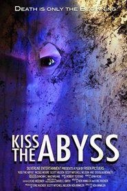 Kiss the Abyss is the best movie in James Mathers filmography.