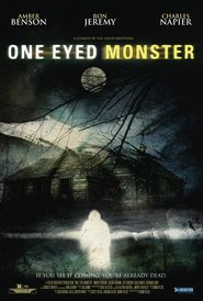 One-Eyed Monster movie in Amber Benson filmography.