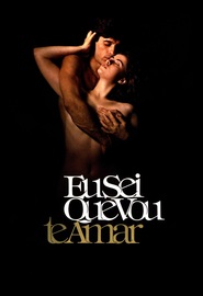 Eu Sei Que Vou Te Amar movie in Fernanda Torres filmography.