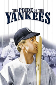 The Pride of the Yankees movie in Virdjiniya Gilmor filmography.