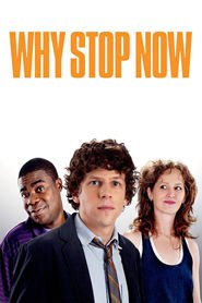 Why Stop Now movie in Kevin Cannon filmography.