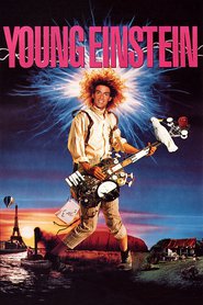 Young Einstein movie in Yahoo Serious filmography.