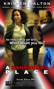 A Dangerous Place movie in Stephanie Chambers filmography.