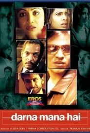 Darna Mana Hai movie in Raghuvir Yadav filmography.