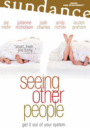 Seeing Other People is the best movie in Shiri Rappaport filmography.