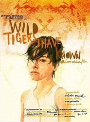 Wild Tigers I Have Known movie in Malcolm Stumpf filmography.