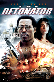 The Detonator movie in Wesley Snipes filmography.