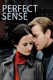 Perfect Sense movie in Ewan McGregor filmography.