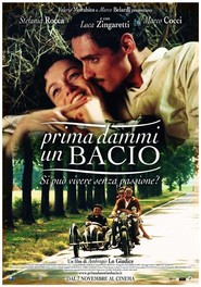 Prima dammi un bacio movie in Luca Zingaretti filmography.