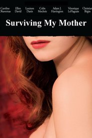 Surviving My Mother movie in Daniele Lorain filmography.