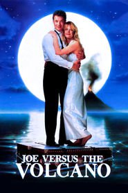 Joe Versus the Volcano movie in Abe Vigoda filmography.