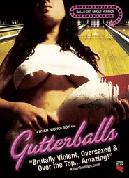 Gutterballs movie in Veyd Gibb filmography.