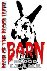 Barn of the Blood Llama is the best movie in Lyusinda Hinton filmography.