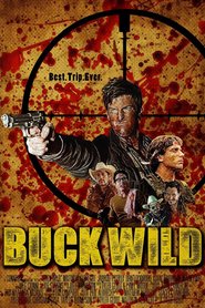 Buck Wild movie in Djarrod Pistilli filmography.