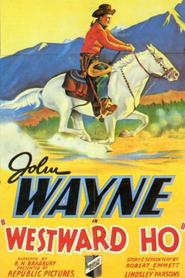 Westward Ho movie in John Wayne filmography.