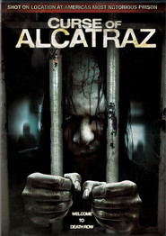 Curse of Alcatraz is the best movie in Jesse Camacho filmography.