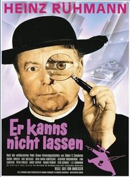 Er kann's nicht lassen is the best movie in Heinz Ruhmann filmography.