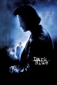 Dark Blue movie in Scott Speedman filmography.