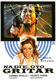 Nadie oyo gritar movie in Antonio Casas filmography.
