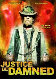 Justice Be Damned movie in Gene Moore filmography.