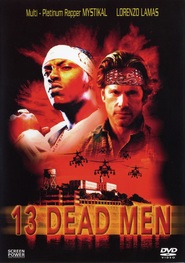 13 Dead Men movie in Lorenzo Lamas filmography.