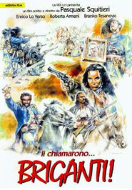 Li chiamarono... briganti! is the best movie in Roberta Armani filmography.