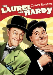 County Hospital movie in Oliver Hardy filmography.